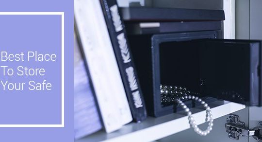 A Guide To The Best Places To Put Your Safe | PROTECTION PLUS